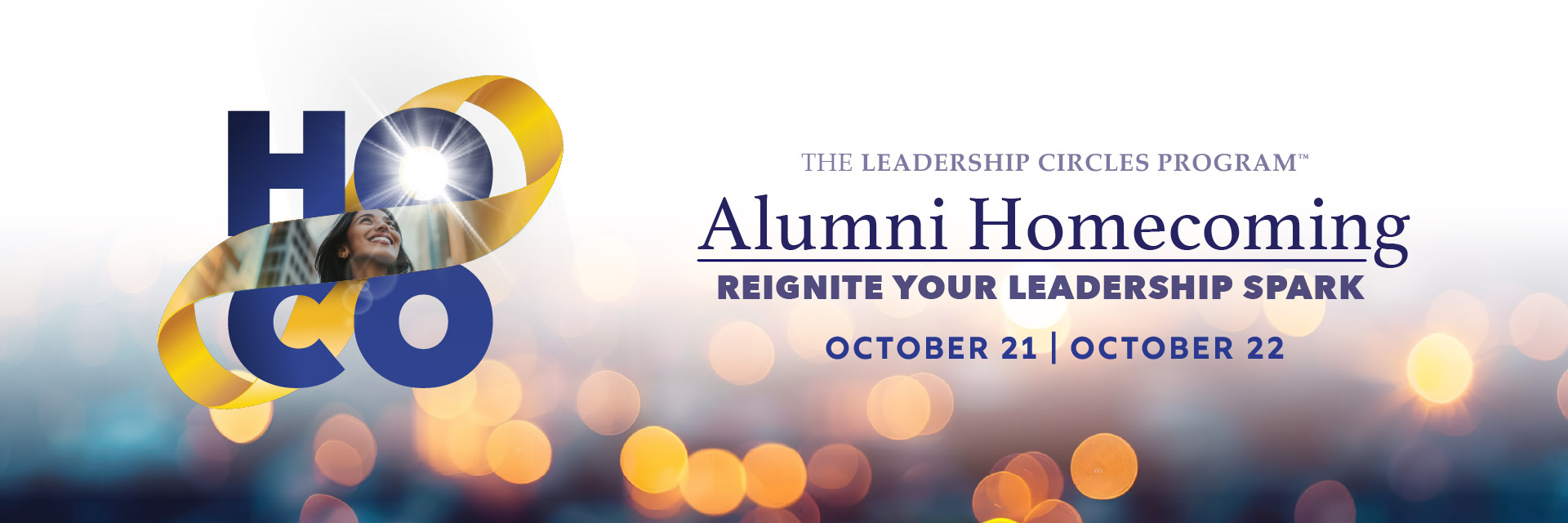 The Leadership Circles Program Alumni Homecoming — Reignite Your Leadership Spark — October 21 | October 22